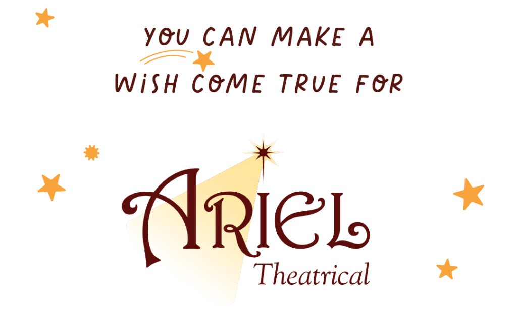 MAKE ARIEL’S WISHES COME TRUE!